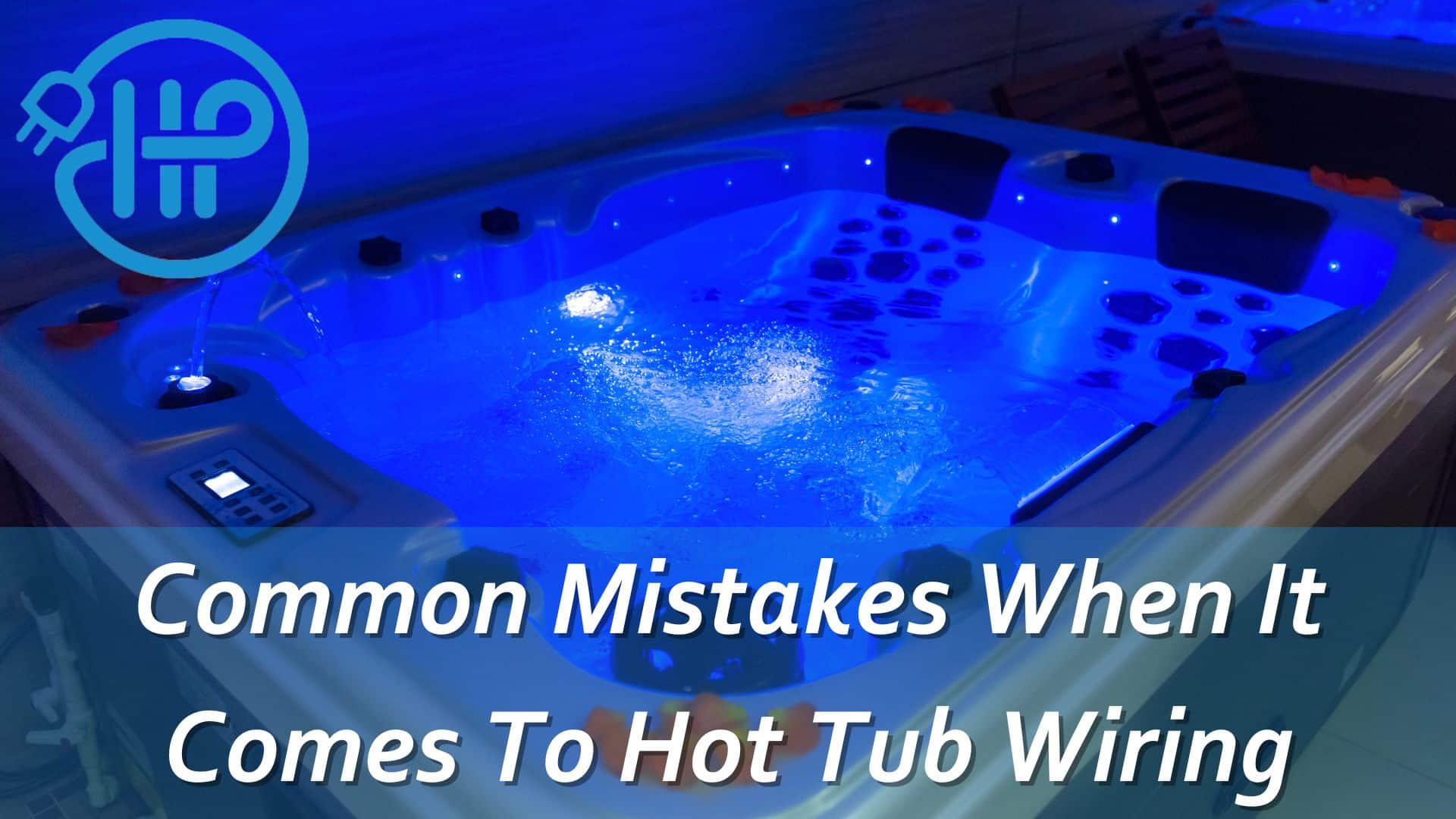Common Mistakes to Hot Tub Wiring in Edmonton